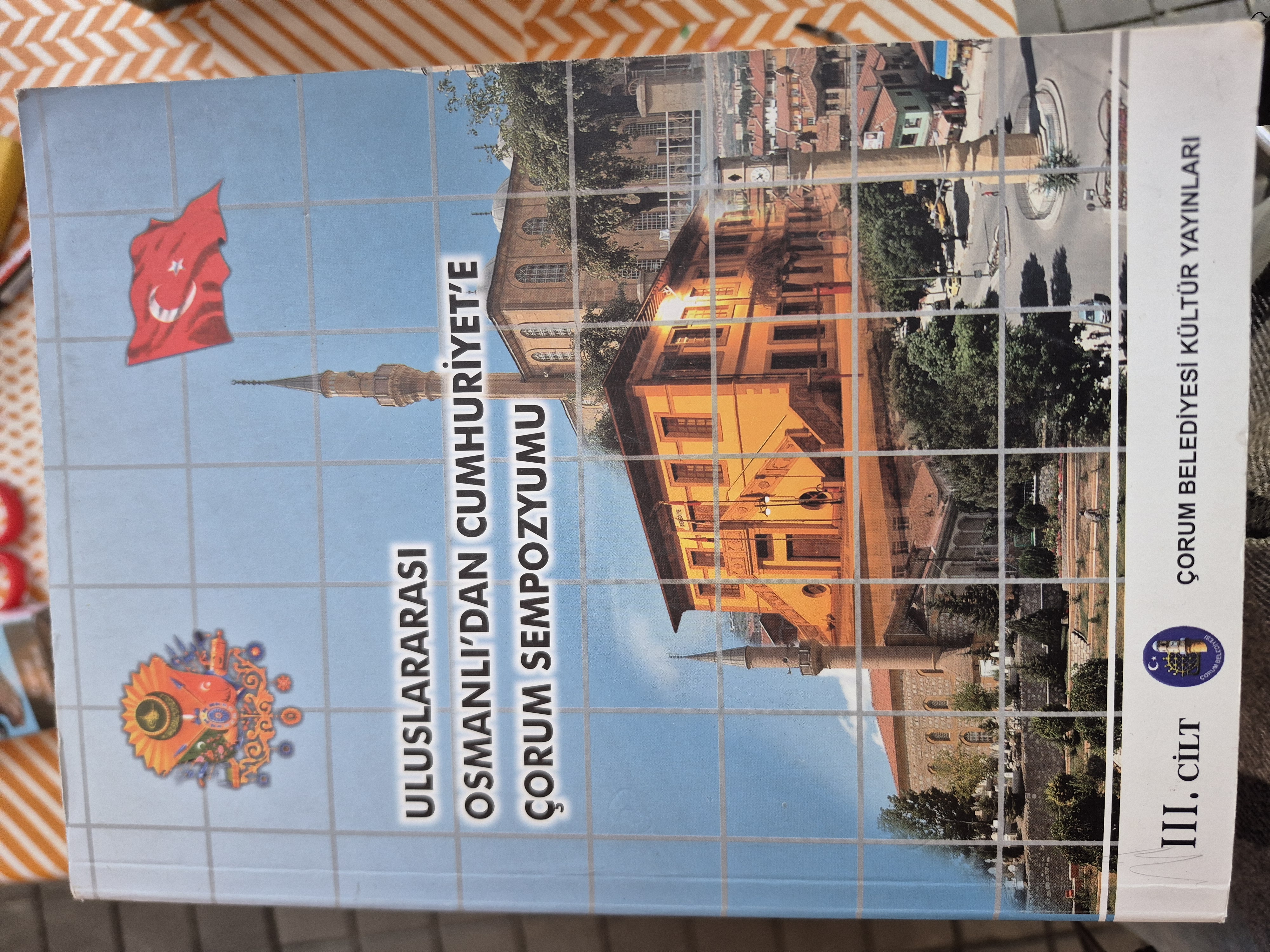 Uluslararası osmanlıdan cumhuriyete çorum sempozyumu 1.2.3 cilt kapak görseli